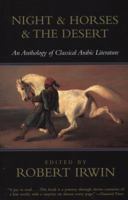 Night & Horses & the Desert: An Anthology of Classical Arabic Literature 0385721552 Book Cover