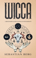 Wicca: A Beginner's Guide to Pagan Witchcraft B0FW8FDNJZ Book Cover
