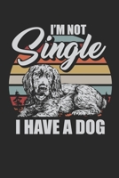 I am not single I have a dog: Calendar 2020 Daily Gratitude Journal (6x9 Inches) with 120 Pages 1704332982 Book Cover
