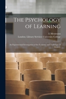 The Psychology Of Learning: An Experimental Investigation Of The Economy And Technique Of Memory 1014020409 Book Cover