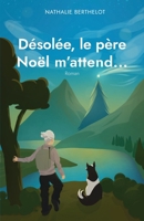 Désolée, le père Noël m'attend... (French Edition) B0CHF3MXPX Book Cover