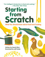 Starting From Scratch: What You Should Know about Food and Cooking 1926973968 Book Cover
