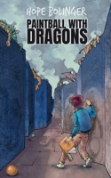 Paintball With Dragons 1953743285 Book Cover