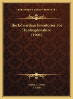 The Edwardian Inventories For Huntingdonshire 0548707243 Book Cover