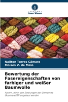 Bewertung der Fasereigenschaften von farbiger und weißer Baumwolle: Fasern, die in den Siedlungen der Gemeinde Guamaré/RN angebaut werden 6206256375 Book Cover