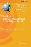 Product Lifecycle Management in the Digital Twin Era: 16th IFIP WG 5.1 International Conference, PLM 2019, Moscow, Russia, July 8–12, 2019, Revised ... and Communication Technology, 565) 3030422496 Book Cover