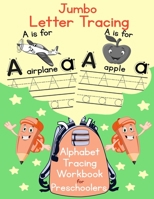 Jumbo Letter Tracing: Alphabet Tracing Workbook for Preschoolers: 200 Pages of Letter Tracing for Kids Ages 3-5 B089LYGYRR Book Cover