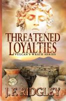 Threatened Loyalties 1484080777 Book Cover
