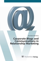 Corporate Blogs and Communications in Relationship Management 3836439654 Book Cover