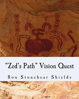 "Zed's Path" Vision Quest: Zed's Path Book 2 (Volume 2) 1987461118 Book Cover