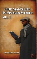 One Man's Life In Spoken Words: Vol. 1 B0F9VX1N6Q Book Cover