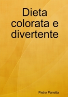 Dieta colorata e divertente 1291915826 Book Cover