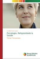 Psicologia, Religiosidade & Saúde 6139728207 Book Cover