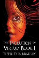 The Evolution of Virtue: Book I 1630008648 Book Cover