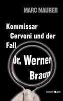 Kommissar Cervoni Und Der Fall Dr. Werner Braun 3850229874 Book Cover