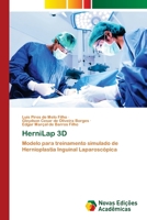 HerniLap 3D: Modelo para treinamento simulado de Hernioplastia Inguinal Laparoscópica 6203467863 Book Cover