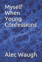 Myself when young 1110556373 Book Cover