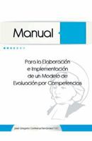 Manual Para La Elaboracion E Implementacion de Un Modelo de Evaluacion Por Competencias 1463373392 Book Cover