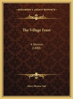 The Village Feast: A Sermon 1161931821 Book Cover