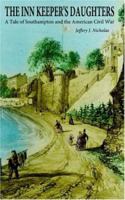 The Inn Keeper's Daughters: A Tale of Southampton And the American Civil War 1420885642 Book Cover
