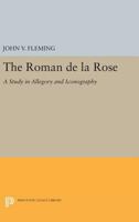 The Roman de la Rose: A study in allegory and iconography, 0691621748 Book Cover