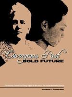 Courageous Past-Bold Future 0938162993 Book Cover