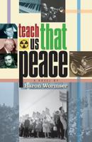 Teach Us That Peace 1939739187 Book Cover