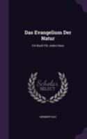 Das Evangelium Der Natur: Ein Buch Für Jedes Haus 1147707200 Book Cover