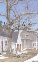 Madbury Winter: A Play in Plain Talk Poems 0996687033 Book Cover