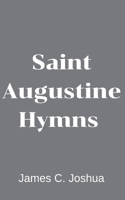 Saint Augustine Hymns B0GSLHLJVJ Book Cover