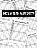 Mexican Train Score Sheets: Scoring Pad for Mexican Train Dominoes Chicken Foot Scoring Sheet Game Record Notebook Score Card Book 8.5 X 11 - 100 Pages 1796451479 Book Cover