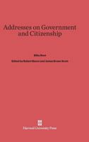 Addresses on Government and Citizenship (Essay index reprint series) 0243019459 Book Cover