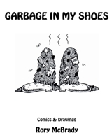 Garbage In My Shoes 1519780265 Book Cover