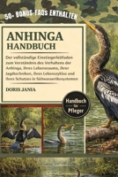 ANHINGA-HANDBUCH: Der vollständige Einsteigerleitfaden zum Verständnis des Verhaltens der Anhinga, ihres Lebensraums, ihrer Jagdtechniken, ihres ... in Süßwasserökosystemen (German Edition) B0GKCYTMQV Book Cover