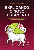 Explicando o Novo Testamento 8536901330 Book Cover