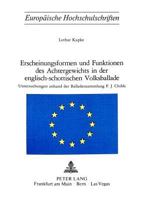 Erscheinungsformen Und Funktionen Des Achtergewichts in Der Englisch-Schottischen Volksballade: Untersuchungen Anhand Der Balladensammlung F.J. Childs 3261022841 Book Cover