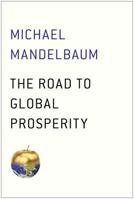 The Road to Global Prosperity 1476750017 Book Cover
