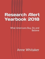 Research Alert Yearbook 2018: What Americans Buy, Do and Believe 0940195011 Book Cover