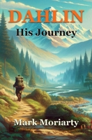Dahlin His Journey 1763714500 Book Cover