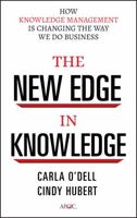 The New Edge in Knowledge: How Knowledge Management Is Changing the Way We Do Business 0470917393 Book Cover