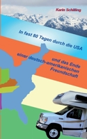 In fast 80 Tagen durch die USA und das Ende einer deutsch-amerikanischen Freundschaft 3755770601 Book Cover