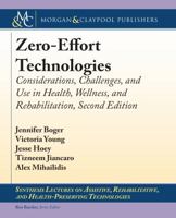 Zero-Effort Technologies: Considerations, Challenges, and Use in Health, Wellness, and Rehabilitation, Second Edition 3031004752 Book Cover