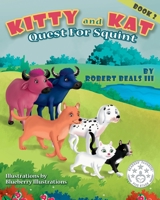 Kitty and Kat - Quest for Squint 1735138606 Book Cover