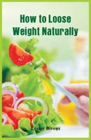 How to Loose Weight Naturally 9386019876 Book Cover