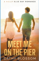 Meet Me On The Pier B0CLTHCLQK Book Cover