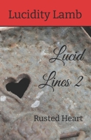 Lucid Lines 2; Rusted Heart B09G9JHB1N Book Cover