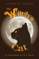 The Witch’s Cat: A Story of Healing 1665572868 Book Cover