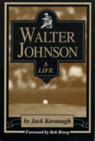 Walter Johnson: A Life 0912083816 Book Cover