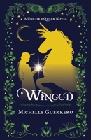Winged - A Unicorn Queen Novel 1734941383 Book Cover