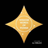 Wisdom Words of Power: Volume 1 1664189807 Book Cover